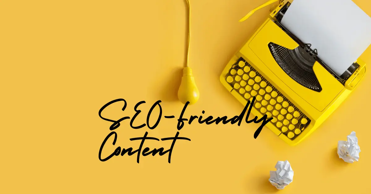 How to Write SEO Friendly Content