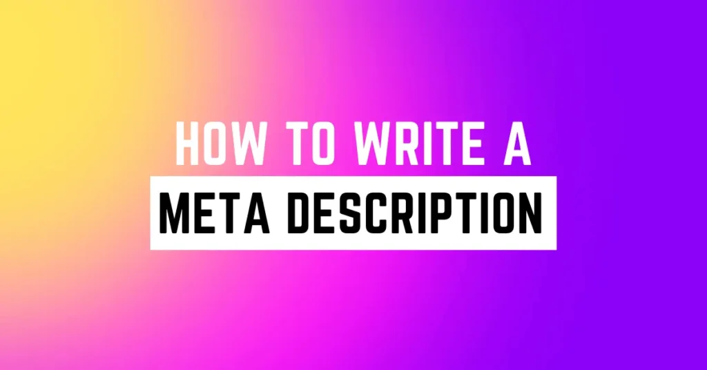 How to Write a Meta Description