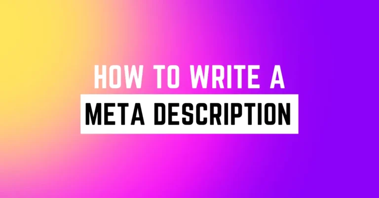 How To Write a Meta Description for Higher Click-Through Rates