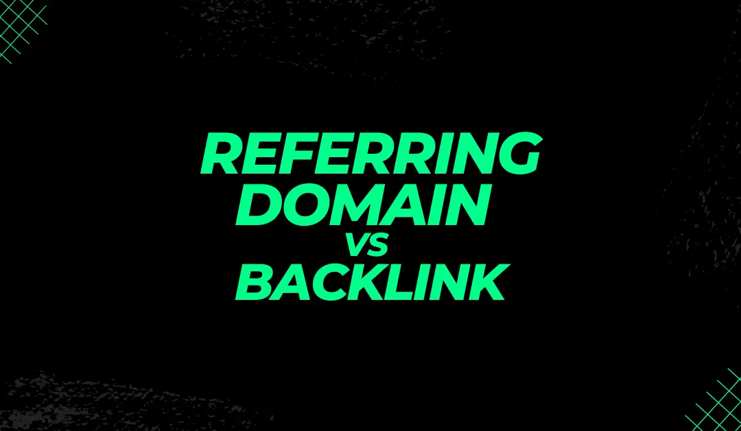 Referring Domain vs Backlink