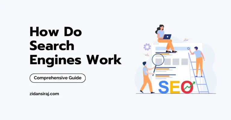 How Do Search Engines Work: A Comprehensive Guide