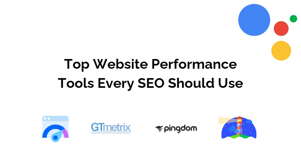 Top Website Performance Tools Every SEO Should Use